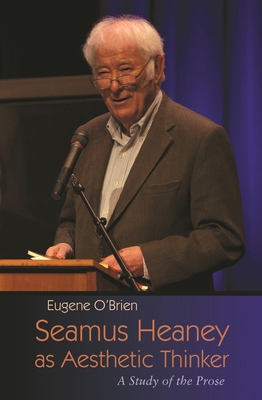 Seamus Heaney as Aesthetic Thinker: A Study of ... 0815634609 Book Cover