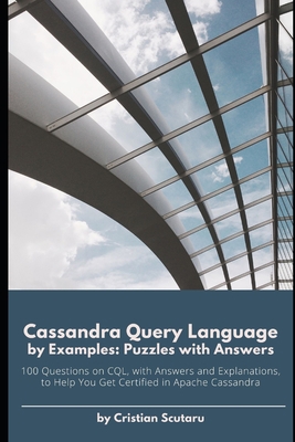 Cassandra Query Language by Examples: Puzzles w... B08RGZHC3C Book Cover