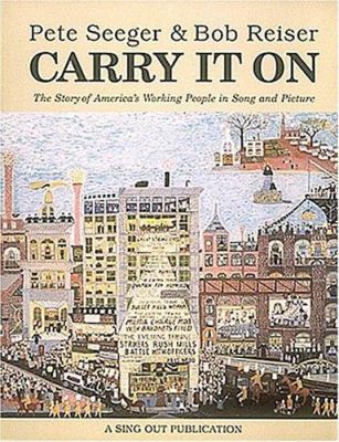 Pete Seeger and Bob Reiser - Carry It On 0962670464 Book Cover