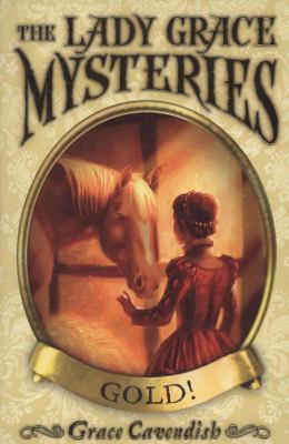 Gold!. Grace Cavendish 1862307121 Book Cover