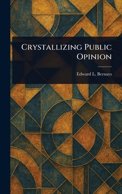 Crystallizing Public Opinion 1023489732 Book Cover