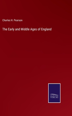 The Early and Middle Ages of England 337503959X Book Cover