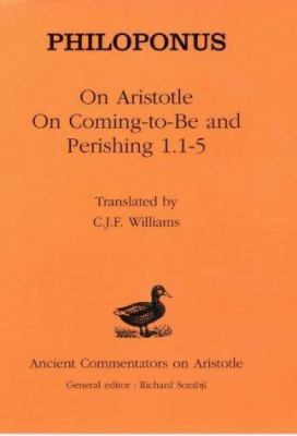 Philoponus: On Aristotle On Coming-to-Be and Pe... 0715628526 Book Cover