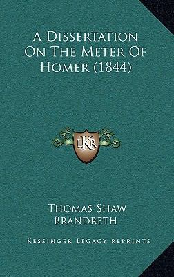 A Dissertation On The Meter Of Homer (1844) 116528412X Book Cover