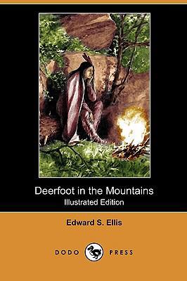 Deerfoot in the Mountains (Illustrated Edition)... 1409967158 Book Cover