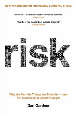 Risk: Why We Fear the Things We Shouldn't - And... 0771032595 Book Cover