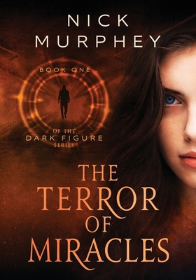 The Terror of Miracles: Book One of The Dark Fi... 1545051844 Book Cover