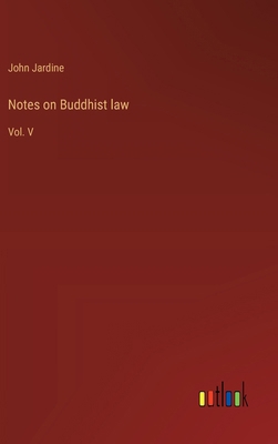 Notes on Buddhist law: Vol. V 3385309050 Book Cover