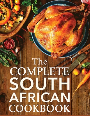The Complete South African CookBook 2761531167 Book Cover