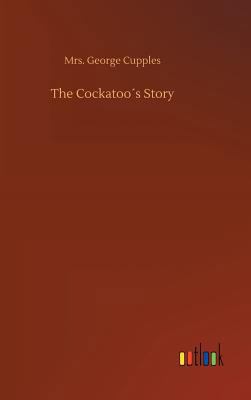 The Cockatoo´s Story 3734031672 Book Cover