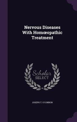 Nervous Diseases With Homoeopathic Treatment 1358476810 Book Cover