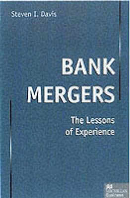 Bank Mergers: Lessons for the Future 0333912608 Book Cover