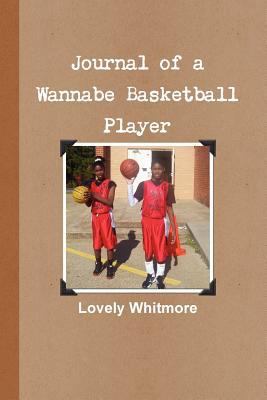 Journal of a Wannabe Basketball Player 1105420728 Book Cover