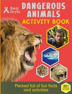 Bear Grylls Sticker Activity: Dangerous Animals... 1786960052 Book Cover
