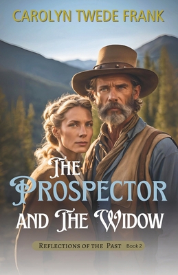 The Prospector and the Widow 0985251387 Book Cover