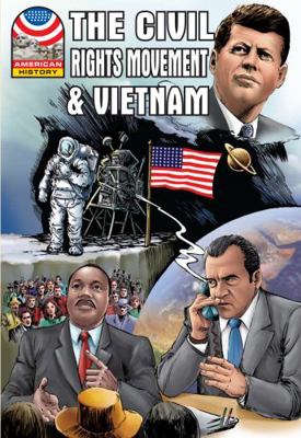 The Civil Rights Movement and Vietnam: 1960-1976 1599053675 Book Cover