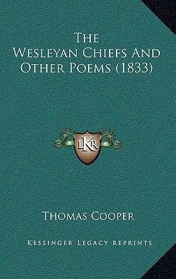 The Wesleyan Chiefs And Other Poems (1833) 1166216683 Book Cover