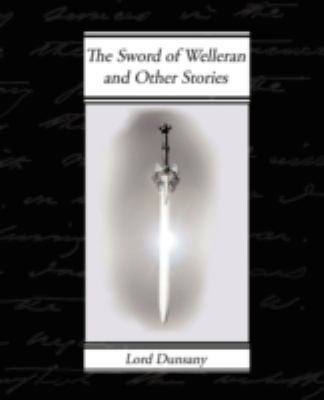 The Sword of Welleran and Other Stories 1605970816 Book Cover