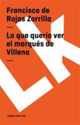 Lo que quería ver el marqués de Villena [Spanish] 8498162289 Book Cover