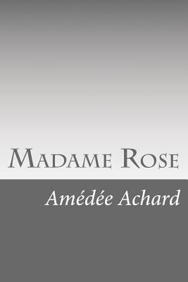 Madame Rose [French] 1523796049 Book Cover