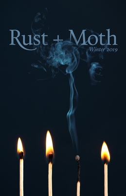 Rust + Moth: Winter 2019 1675594120 Book Cover