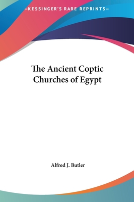 The Ancient Coptic Churches of Egypt 1161414649 Book Cover