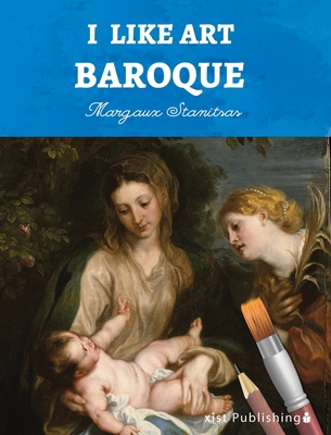 I Like Art: Baroque 1532433794 Book Cover