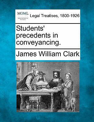 Students' Precedents in Conveyancing. 1240123787 Book Cover