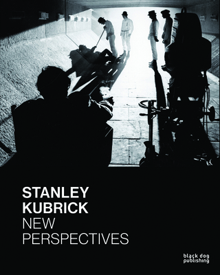 Stanley Kubrick: New Perspectives 1908966424 Book Cover