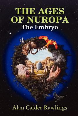 The Ages of Nuropa the Embryo 1447721195 Book Cover