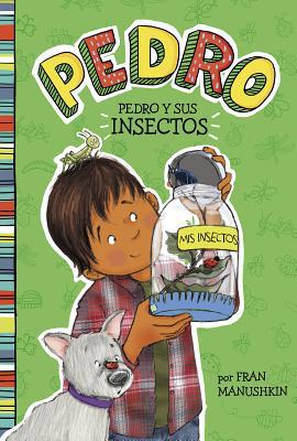 Pedro Y Sus Insectos [Spanish] 1515825175 Book Cover