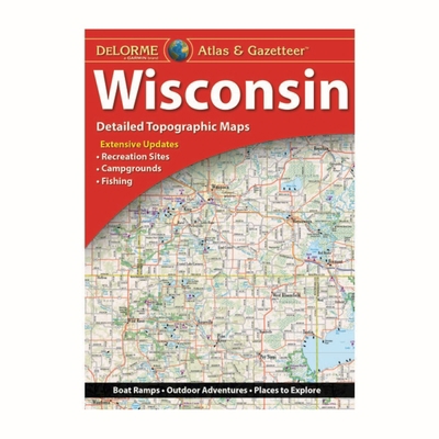 Delorme Atlas & Gazetteer: Wisconsin 1946494674 Book Cover