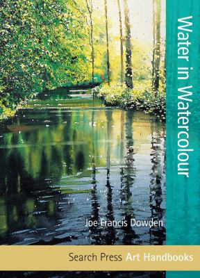 Art Handbooks: Water in Watercolour 1844488918 Book Cover