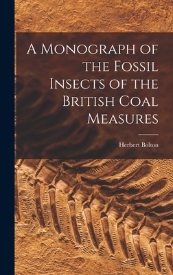 A Monograph of the Fossil Insects of the Britis... 101924674X Book Cover