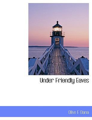 Under Friendly Eaves 1117934942 Book Cover