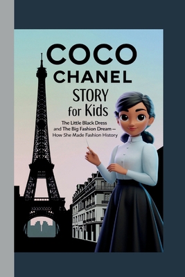 Coco Chanel Story for Kids: The Little Black Dr...            Book Cover