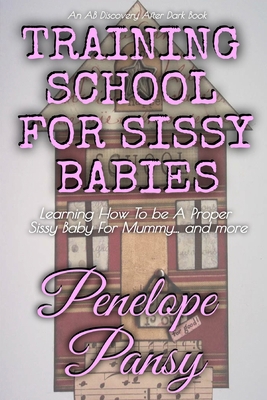 Training School For Sissy Babies B08RYCLRXF Book Cover