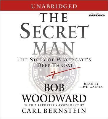The Secret Man: The Story of Watergate's Deep T... 0743551990 Book Cover