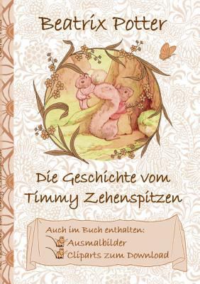 Die Geschichte von Timmy Zehenspitzen (inklusiv... [German] 3752843209 Book Cover