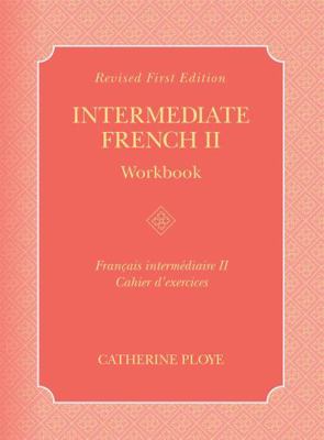Intermediate French II Workbook 1516557050 Book Cover
