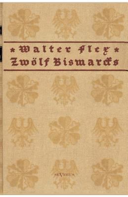 Zwölf Bismarcks [German] 3863472381 Book Cover