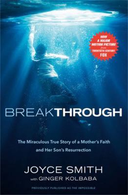 Breakthrough: The Miraculous True Story of a Mo... 1546010602 Book Cover