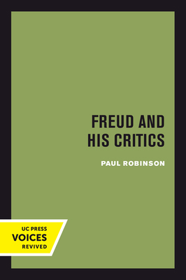 Freud and His Critics 0520302508 Book Cover