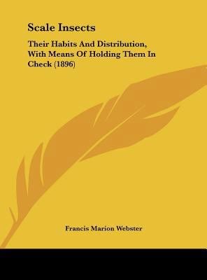 Scale Insects: Their Habits and Distribution, w... 1162169702 Book Cover