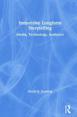 Immersive Longform Storytelling: Media, Technol... 113859539X Book Cover