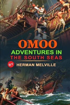 Omoo Adventures in the South Seas by Herman Mel... B08HGRZLKZ Book Cover