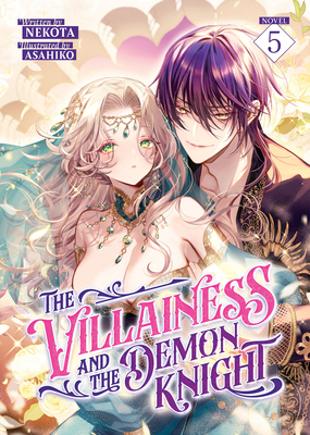 The Villainess and the Demon Knight (Light Nove... B0FJ8KV1JF Book Cover