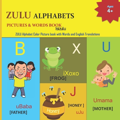 Zulu Alphabets Pictures & Words Book B09SV37QGW Book Cover