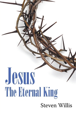 Jesus: The Eternal King 1647498953 Book Cover