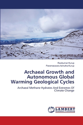 Archaeal Growth and Autonomous Global Warming G... 6207842391 Book Cover
